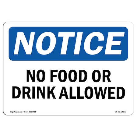 Signmission Safety Sign, OSHA Notice, 10" Height, Aluminum, No Food Or Drink Allowed Sign, Landscape OS-NS-A-1014-L-14577